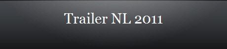 Trailer NL 2011